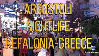 ARGOSTOLI NIGHTLIFE  KEFALONIA  GREECE 2019 [upl. by Orth]