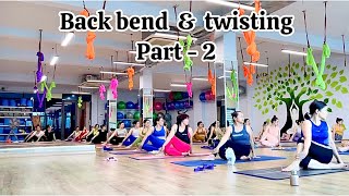 Part2 Full class of backbend amp twisting Yoga for basic to intermediate  weight loss amp flexibility [upl. by Sirdna847]