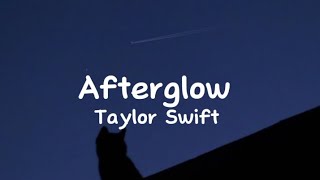 Taylor Swift  Afterglow Lyrics [upl. by Aidul]