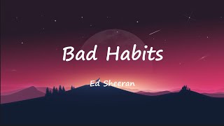 Ed Sheeran  Bad Habits Lyrics [upl. by Marozik]