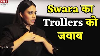 Swara Bhaskar ने Trollers को दिया मुंहतोड़ जवाब Veere Di Wedding से जुड़ी है बात [upl. by Aicinat65]