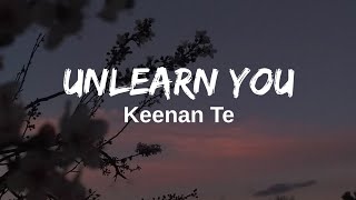 Keenan Te  Unlearn you Lyrics video [upl. by Gillead852]