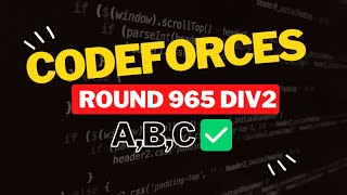 Codeforces Round 965 Div 2  Editorial for Problem ABC [upl. by Reifel]