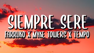 Farruko x Myke Towers  Siempre Seré LetraLyrics ft Tempo Pacho El Antifeka El Famoso Biberon [upl. by Aman]