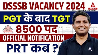 DSSSB Vacancy 2024  DSSSB TGT Vacancy 2024 Out  Posts 8500  Complete Information [upl. by Baldridge509]