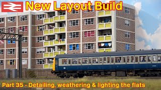 New Layout Build  Detailing amp lighting the big block of flats [upl. by Gerdi]