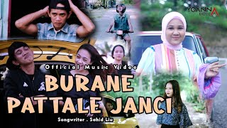 BURANE PATTALE JANCI  VOCYOANNA BELLA FEAT AMBO NAI CIPT  SAHID LIU Official Musik Video [upl. by Annibo]