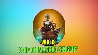 Unmasking the Mystery Who is Ship on The Masked Singer Theories amp Clues Revealed [upl. by Ruttger]