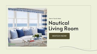 Nautical Living Room Makeover Coastal Decor Tips amp Ideas  Interior Design Playlist [upl. by Leland]