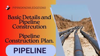 pipingknowledge5360 Pipeline Construction Basic point How To plan for Pipeline Installation [upl. by Adne976]