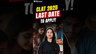 CLAT 2025 Last Date to Apply clat2025 [upl. by Liemaj]