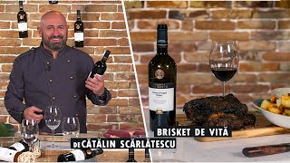 Brisket de vita la cuptor si cartofi dulci cu Feteasca Neagra amp Malbec Catalin Scarlatescu [upl. by Fellows]