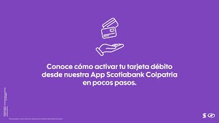 ¡Así de fácil es activar tu tarjeta débito Scotiabank Colpatria [upl. by Jodi]