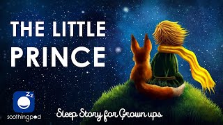 Bedtime Sleep Stories  🌹 The Little Prince 🤴 Classic Books Sleep Story  Sleep Story for Grown Ups [upl. by Phares257]