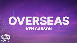 Ken Carson  Overseas Lyrics [upl. by Ttihw678]