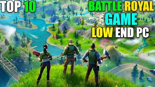 TOP 10 ONLINE BATTLE ROYALE GAMES FOR LOWEND PC  2024 [upl. by Redmer]