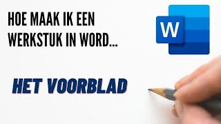 Hoe maak ik een werkstuk in Word  01 Het voorblad [upl. by Scherman555]