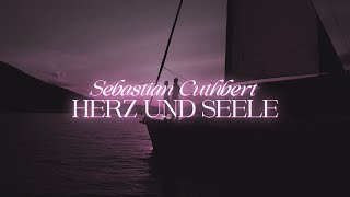 Sebastian Cuthbert – Herz und Seele Lyric Video [upl. by Blakelee]