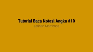 Tutorial Baca Notasi Angka 10 [upl. by Cati]