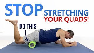 STOP Stretching Your Tight Rectus Femoris amp Quads 4 Better Exercises [upl. by Hannis949]