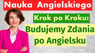 Krok po kroku do lepszego angielskiego Rozwijaj zdania i mów pewnie [upl. by Carisa]