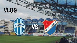 VLOG • FK MLADÁ BOLESLAV  FC BANÍK OSTRAVA [upl. by Oniger]