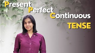 Lets Learn Present Perfect Continuous Tense  English Grammar  Adrija Biswas [upl. by Suiram]