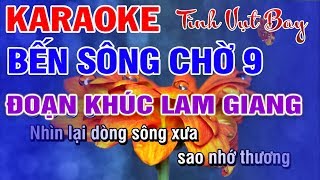 Karaoke Bến Sông Chờ 9  Tình Vụt Bay  Đoản Khúc Lam Giang  Tác Giả Huỳnh Lê [upl. by Yarb245]