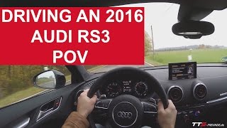 Driving an 2015 Audi RS3 POV [upl. by Assira869]