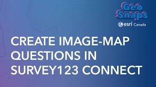 Create ImageMap Questions in ArcGIS Survey123 Connect [upl. by Benedick600]