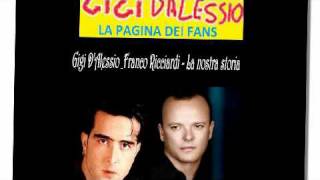 GIGI DALESSIO amp FRANCO RICCIARDI  LA NOSTRA STORIA [upl. by Yeliw]