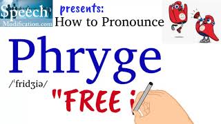 How to Pronounce Phryge [upl. by Ocsic]