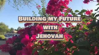 Building my Future with Jehovah  JW Songs [upl. by Aynnek]