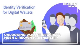 Unlocking Wallet Security Mesh amp Reown Partnership [upl. by Rhines389]