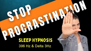 Overcome Procrastination Hypnosis Rewire Your Mind while you Sleep [upl. by Samaria]