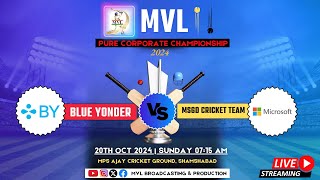 MVL PURE CORPORATE CHAMPIONSHIP  2024   BLUE YONDER vs MSGD CRICKET TEAM [upl. by Darce625]