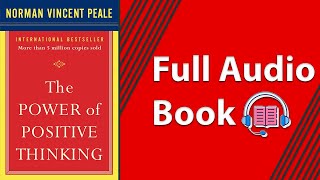 The Power of Positive Thinking Audio Book by Norman Vincent Peale [upl. by Geof]