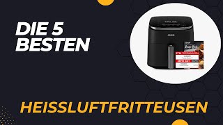 Die 5 Besten Heißluftfritteusen 2024 [upl. by Bein]