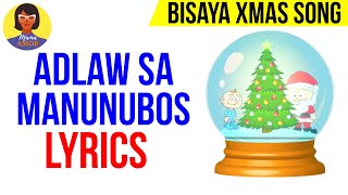 Adlaw sa Manunubos Lyrics Bisaya Christmas Songs [upl. by Ynahirb]