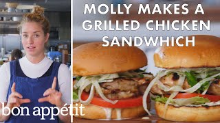 Molly Makes a Grilled Chicken Sandwich  From the Test Kitchen  Bon Appétit [upl. by Sudnac]