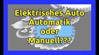 🔴 Elektroauto Automatik oder Manuellesgetriebe Was nun eDrive [upl. by Batholomew724]