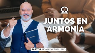 📽 quotJUNTOS EN ARMONÍAquot  elpastorcaballero  PRÉDICAS CRISTIANAS [upl. by Shama515]