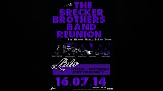 The Brecker Bros Band Reunion feat Terry Bozzio Berlin 2014 [upl. by Skilken]