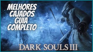 Dark Souls III Guia Melhores Cajados [upl. by Eca]