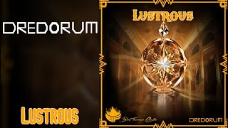 Dredorum  Lustrous  Blast Furnace [upl. by Sheba]