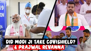 Did Modi ji take Covishield amp Prajwal Revanna [upl. by Eihs]