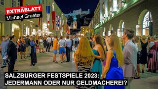 Extrablatt  121 Ausgabe SALZBURGER FESTSPIELE 2023 Jedermann oder nur GELDMACHEREI [upl. by Kenney]