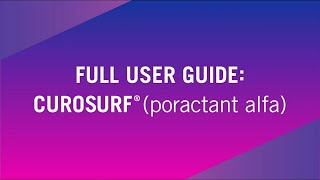 Full User Guide CUROSURF® poractant alfa [upl. by Yarak11]