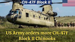 US Army orders more CH 47F Block II Chinooks [upl. by Essyla]