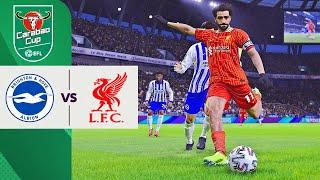 Brighton vs Liverpool  Carabao Cup 4th Round CLASH  EFOOTBALL [upl. by Aicina900]